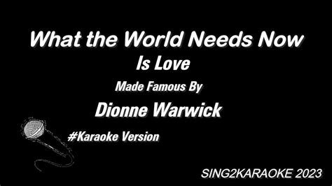 Dionne Warwick What The World Needs Now Is Love Karaoke Version With