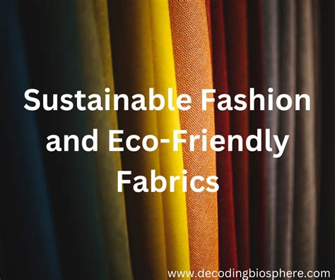 Sustainable Fashion And Eco Friendly Fabrics Decoding Biosphere