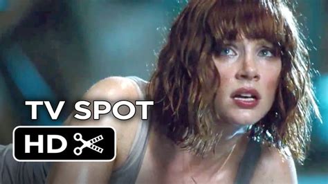 Jurassic World Tv Spot The Park Is Open 2015 Bryce Dallas Howard