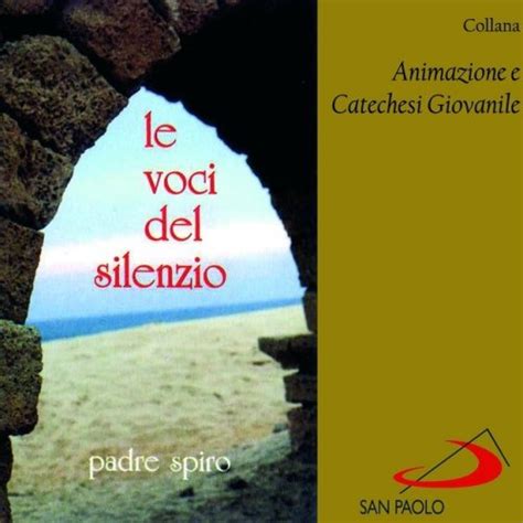 Padre Spiro Come rondini 歌詞 Musixmatch