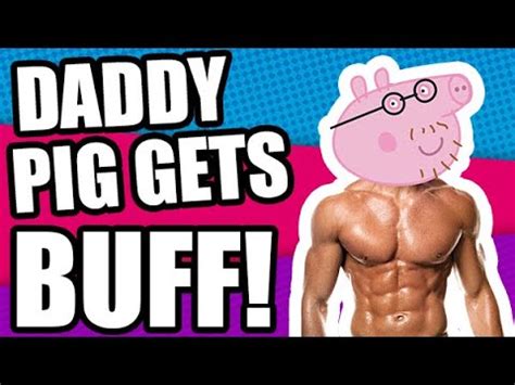 Daddy Pig Gets Buff! - YouTube