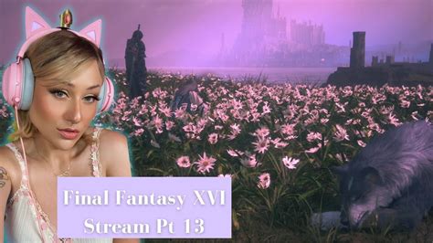 End Game Side Quests Final Fantasy Xvi Stream Pt Youtube