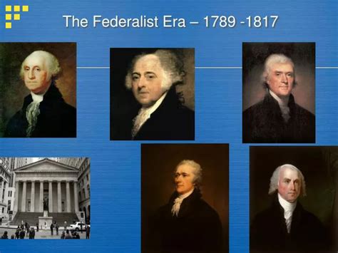 PPT - The Federalist Era – 1789 -1817 PowerPoint Presentation, free ...