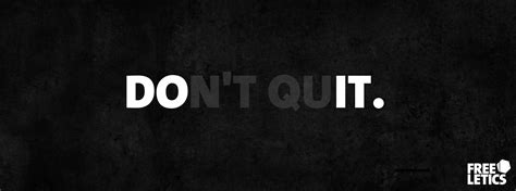 Don't Quit Wallpapers - Wallpaper Cave