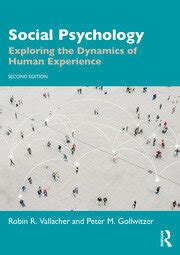 Social Psychology Exploring The Dynamics Of Human Experience Nd Ed