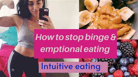 Intuitive Eating Full Day Of Eating Vlog How To Stop Binge Eating Andbreaking Bad Habits Youtube