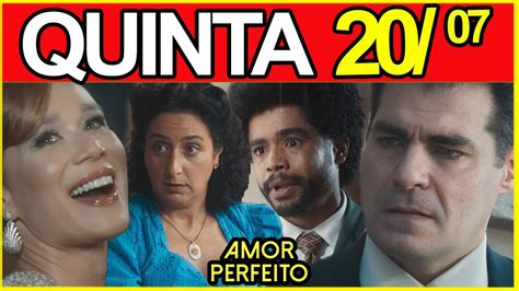 AMOR PERFEITO Capitulo de hoje Quinta Feira 20 07 2023 RESUMÃO