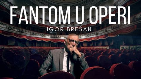 Fantom u operi Igor Brešan official video YouTube