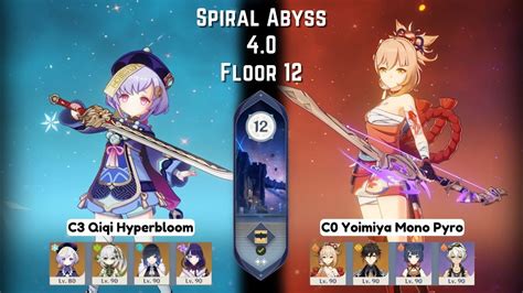 C3 Qiqi Hyperbloom C0 Yoimiya Mono Pyro Spiral Abyss 4 0 Floor 12