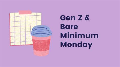 Gen Z Bare Minimum Monday Shortlister