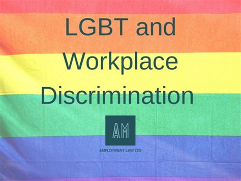 Lgbt And Workplace Discrimination Am Employment Law Ltd