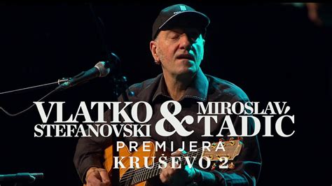 Vlatko Stefanovski Miroslav Tadi Youtube