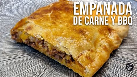 C Mo Hacer Empanada De Carne Jugosa Con Salsa Barbacoa Deliciosa