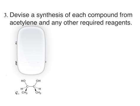 Solved 3 Devise A Synthesis Of Each Compound From Acetylene Chegg