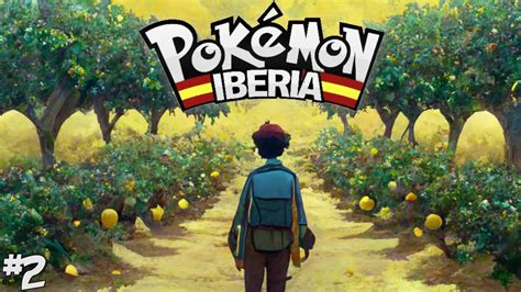 CUIDADO CON LOS EXTRAÑOS Pokemon Iberia Nuzlocke 2 YouTube