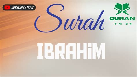 14 Surah Ibrahim Recited By Mishari Al Afasy Quran Fm 24