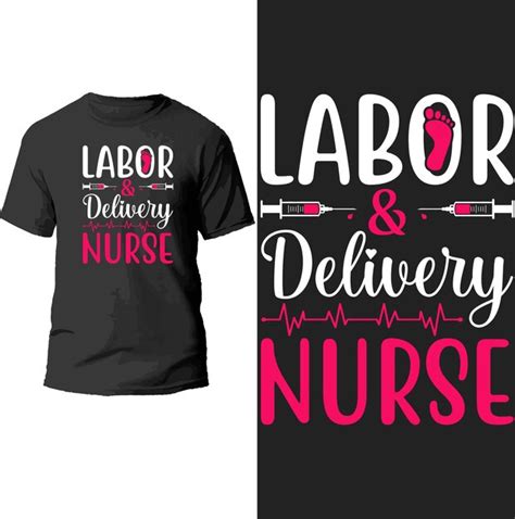 Premium Vector Labor And Delivery Nurse T Shirt Design