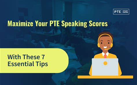 Maximize Your Pte Speaking Scores With These Essential Tips Pte