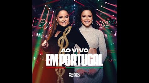 Maiara Maraisa Dvd Ao Vivo Em Portugal Completo Youtube