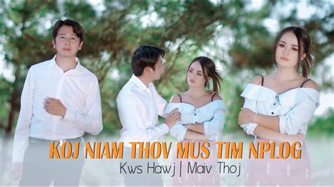 Koj Niam Thov Mus Tim Nplog Nkauj Maum Lam Kws Hawj Thiab Maiv Thoj