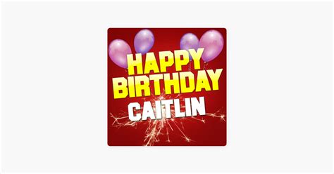 ‎happy Birthday Caitlin Remixes Ep By White Cats Music On Apple Music