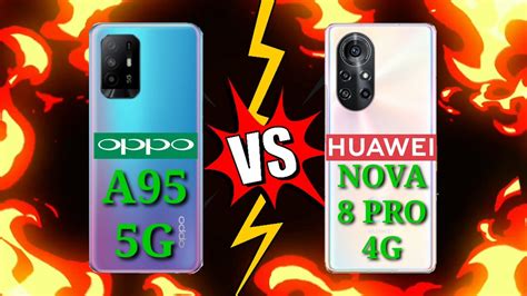 OPPO A95 5G VS HUAWEI NOVA 8 PRO 4G Which Is BEST