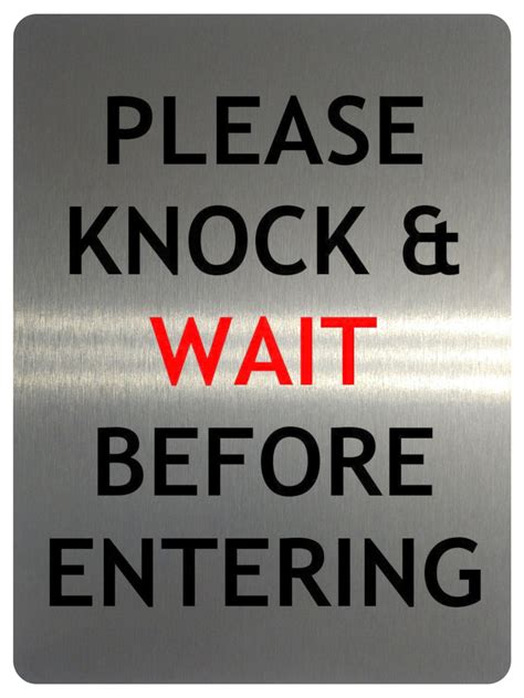 Please Knock Wait Before Entering Metal Aluminium Plaque Sign