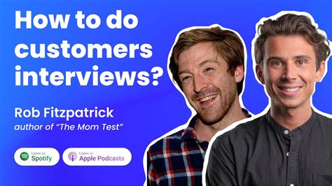 16 How To Do Customer Interviews Rob Fitzpatrick Author Of The Mom Test Youtube