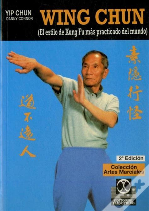 Wing Chun Tecnica Y Filosofia El Estilo De Kung Fu Mas De Danny