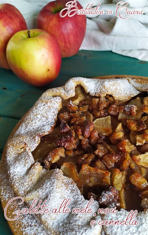 Galette Alle Mele Noci E Cannella Beatitudini In Cucina