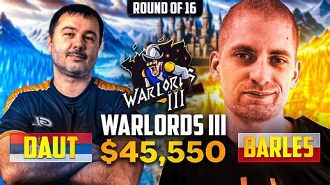 45 000 WARLORDS III DAUT Vs BARLES ROUND OF 16 YouTube