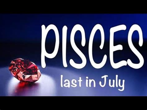 Pisces Mga Magaganap O Mangyayari Sa Natitirang Araw Ng July