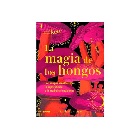 La Magia De Los Hongos