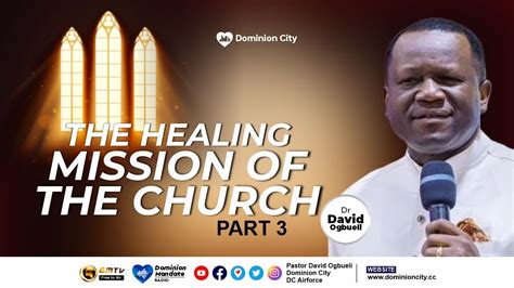 The Healing Mission Of The Church Part Dr David Ogbueli Youtube