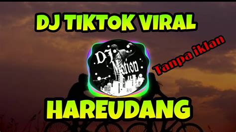 DJ TIKTOK HAREUDANG FULL BASS YouTube