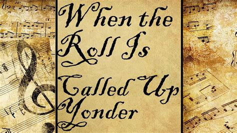 When The Roll Is Called Up Yonder Hymn YouTube