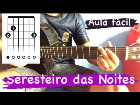 Como Tocar SERESTEIRO DAS NOITES Amado Batista Aula Simplificada YouTube