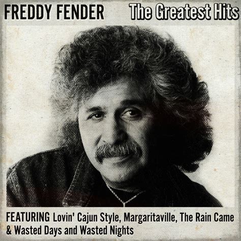 Freddy Fender the Greatest Hits (Live) Album by Freddy Fender | Lyreka