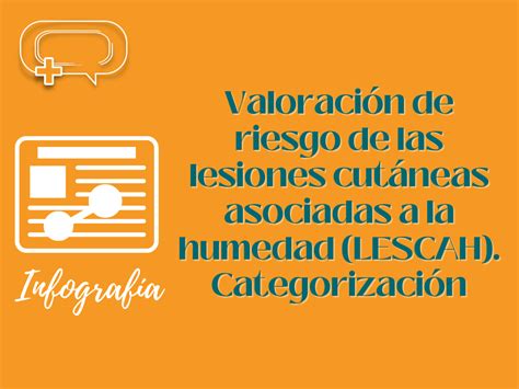 Infografía Valoración de riesgo de las lesiones cutáneas asociadas a