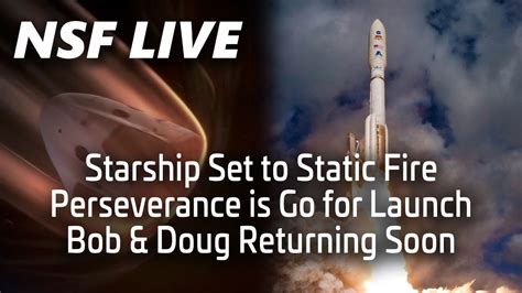 Nsf Live Demo 2 Return Preview Perseverance Set To Launch Starship