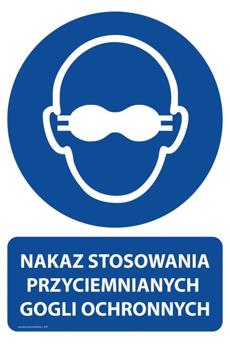 Tablica Pvc X Cm Nakaz Stosowania Przyciemnianych Gogli Ochronnych