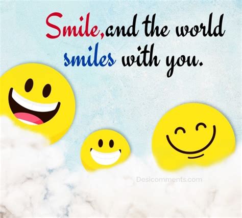 Smile And The World Smiles With You