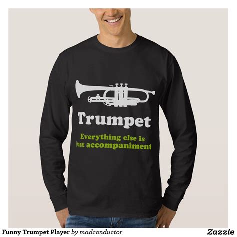 Funny Trumpet Player T Shirt Zazzle Cool T Shirts Shirts Trumpet