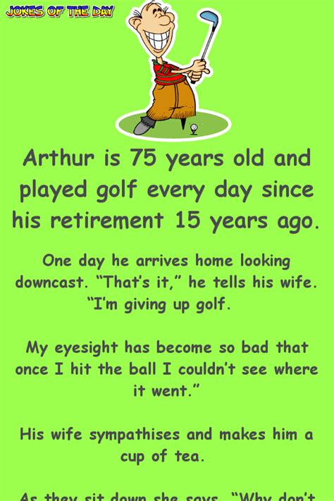 Arthur is 75 years old and played golf every day since his