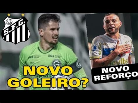 Novo Goleiro Santos Decide Contratar Tadeu E Goleiro Responde Novo