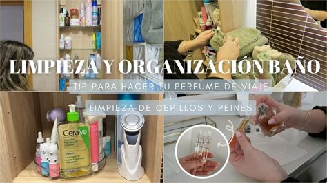 LIMPIANDO Y ORGANIZANDO EL BAÑO TIP PARA HACER TU PERFUME DE VIAJE