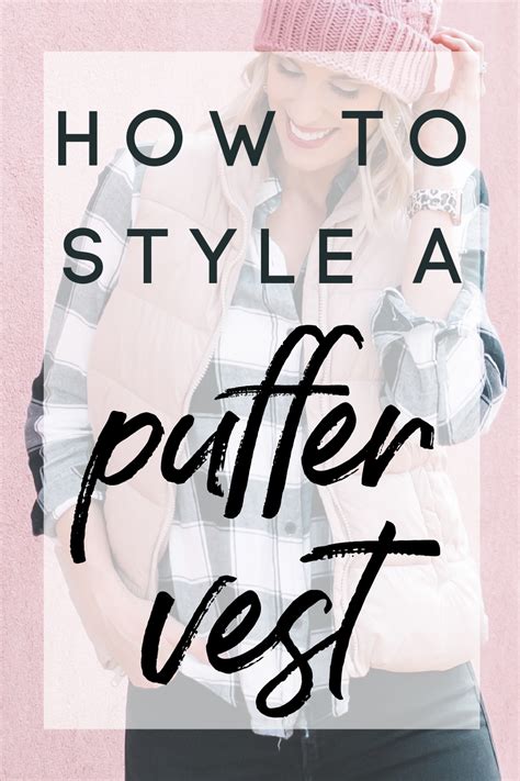 How To Style A Puffer Vest Straight A Style