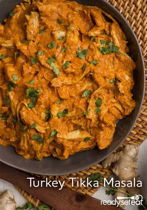 Turkey Tikka Masala Recipe Ready Set Eat Tikka Masala Indian Food