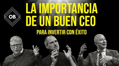 Warren Buffett La Importancia De Un Buen Ceo Para Invertir Con éxito Youtube