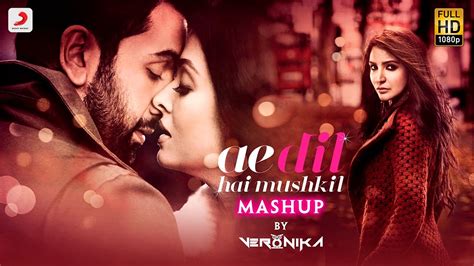 Ae Dil Hai Mushkil Mashup DJ VERONIKA Ranbir Kapoor Anushka